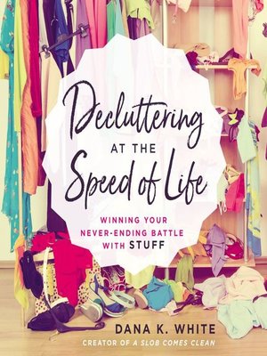 cover image of Decluttering at the Speed of Life